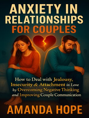 cover image of ANXIETY IN RELATIONSHIPS FOR COUPLES